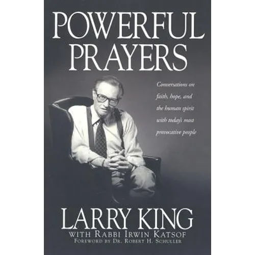 Powerful Prayers: Conversations on Faith, Hope, and the Human Spirit with Today's Most Provocative People - Paperback