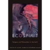 Ecospirit: Religions and Philosophies for the Earth - Paperback