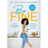 Be FINE: Your Drug Free Prescription to Age Well, Beat Bulge, and Stop Disease - Paperback
