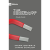The Compelling Community Study Guide - Paperback