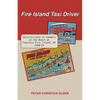 Fire Island Taxi Driver: Recollections of Summers on the Beach at Fabulous Fire Island, NY 1960-64 - Paperback