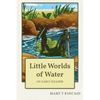 Little Worlds of Water: An Early Reader - Paperback