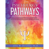Psychology Pathways: How Psychology Majors Get Into Graduate School and Launch Careers - Paperback