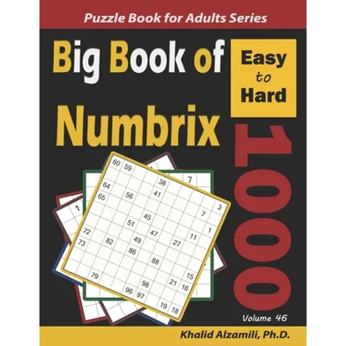 Big Book of Numbrix: 1000 Easy to Hard Puzzles (10x10) - Paperback