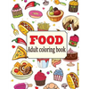 Food: An Adult Coloring Book with Fun, Easy, and Relaxing Coloring Pages: Delicious Food - Paperback