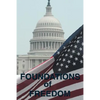 Foundations of Freedom: Common Sense, the Declaration of Independence, the Articles of Confederation, the Federalist Papers, the U.S. Constitu - Hardcover