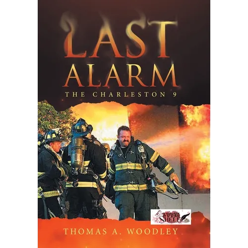 Last Alarm: The Charleston 9 - Hardcover