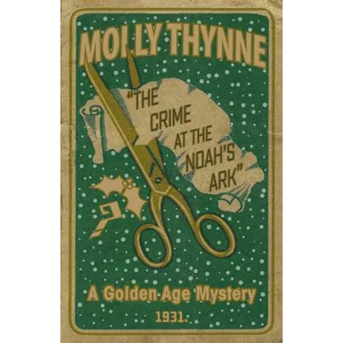 The Crime at the 'Noah's Ark': A Golden Age Mystery - Paperback