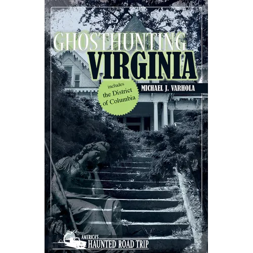 Ghosthunting Virginia - Hardcover