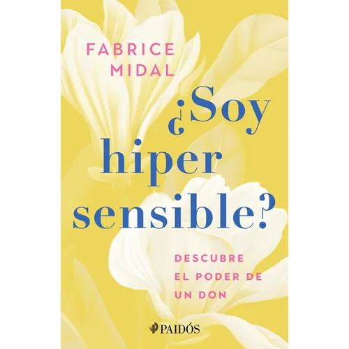 ¿Soy Hipersensible?: Descubre El Poder de Un Don / Am I Hypersensitive? - Paperback
