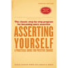 Asserting Yourself-Updated Edition: A Practical Guide for Positive Change (Updtd Da Capo PR) - Paperback