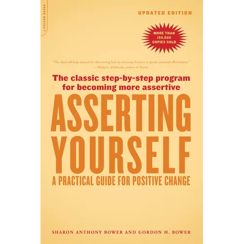 Asserting Yourself-Updated Edition: A Practical Guide for Positive Change (Updtd Da Capo PR) - Paperback