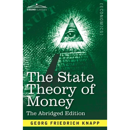 The State Theory of Money: Abridged Edition - Paperback