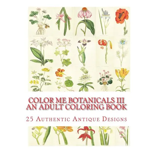 Color Me Botanicals III: An Adult Coloring Book - Paperback