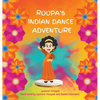 Roopa's Indian Dance Adventure - Hardcover