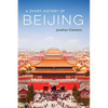 A Short History of Beijing - Paperback