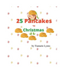 25 Pancakes 'Til Christmas - Paperback