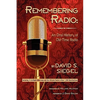 Remembering Radio: An Oral History of Old-Time Radio - Paperback