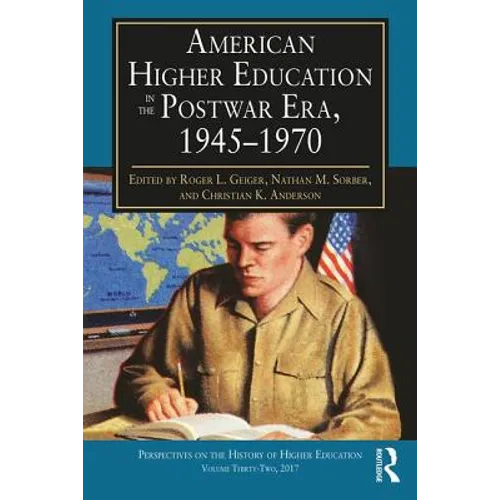 American Higher Education in the Postwar Era, 1945-1970 - Paperback