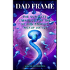 Dad Frame: The Ultimate Strategy For The Up And Coming Pickup Artist - Paperback