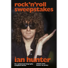 Rock 'n' Roll Sweepstakes: The Authorised Biography of Ian Hunter (Volume 1) - Hardcover