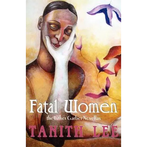 Fatal Women: The Esther Garber Novellas - Paperback