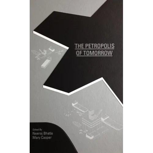The Petropolis of Tomorrow - Hardcover