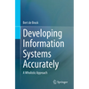 Developing Information Systems Accurately: A Wholistic Approach - Paperback