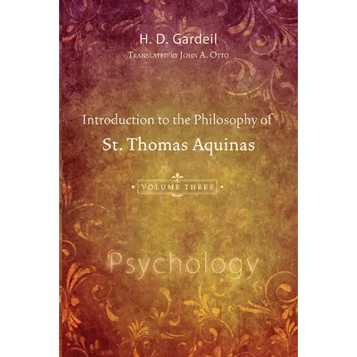 Introduction to the Philosophy of St. Thomas Aquinas, Volume 3 - Paperback