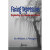 Facing Depression: Exploring its Cause and Cure - Paperback