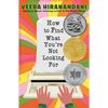 How to Find What You're Not Looking for - Paperback