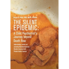 The Silent Epidemic: A Child Psychiatrist's Journey beyond Death Row: Understanding, Treating, and Preventing Neurodevelopmental Disorder Associated w - Hardcover