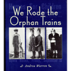 We Rode the Orphan Trains - Paperback
