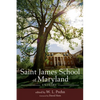 Saint James School of Maryland: 175 Years - Hardcover