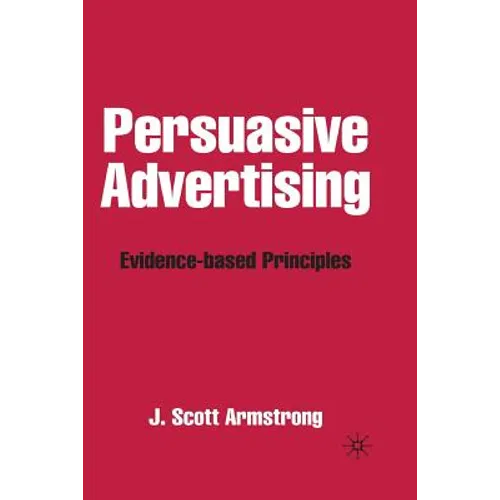 Persuasive Advertising: Evidence-Based Principles - Paperback