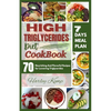 High Triglycerides Diet Cookbook: 70 Nourishing And Flavorful Recipes for Lowering Triglycerides - Paperback