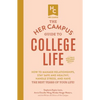 The Her Campus Guide to College Life, Updated and Expanded Edition: How to Manage Relationships, Stay Safe and Healthy, Handle Stress, and Have the Be - Paperback