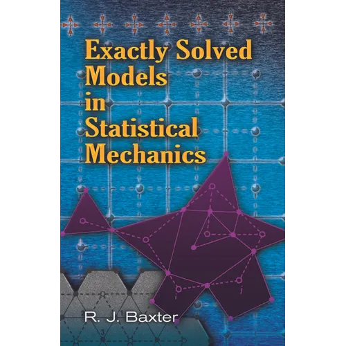 Exactly Solved Models in Statistical Mechanics - Paperback