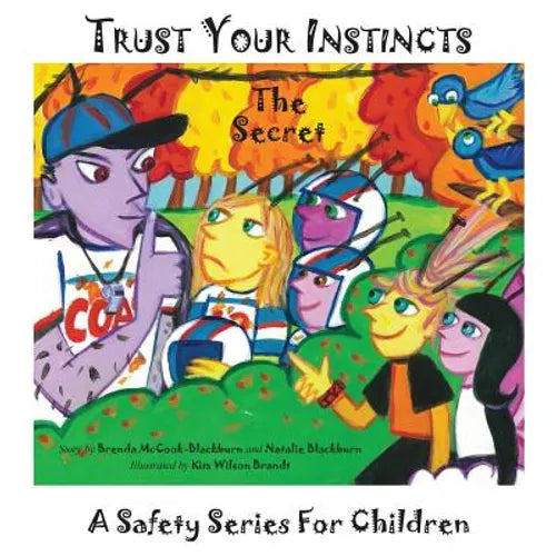 Trust Your Instincts: The Secret - A Safety Series for Children - Paperback