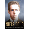 Niels Bohr: The Life and Legacy of the Influential Atomic Scientist - Paperback