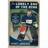 The Lonely End of the Rink: Confessions of a Reluctant Goalie - Paperback