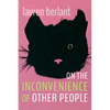 On the Inconvenience of Other People - Hardcover