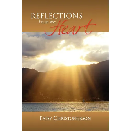 Reflections from My Heart - Paperback