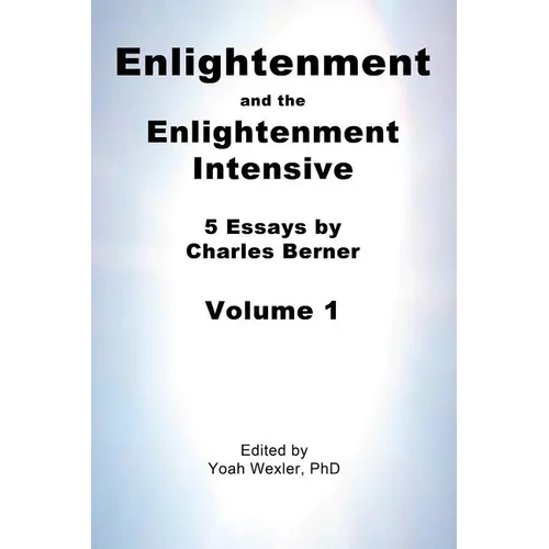 Enlightenment and the Enlightenment Intensive: Volume 1 - Paperback