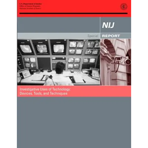 Investigative Uses of Technology: Devices, Tools, and Techniques - Paperback