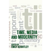 Time, Media and Modernity - Paperback