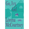 Go, Ivy, Go!: Ivy Malone Mysteries, Book 5 - Paperback