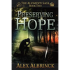 Preserving Hope (The Aliomenti Saga - Book 2) - Paperback