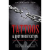 Tattoos & Body Modification: The Power of Attachment - Paperback