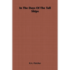 In the Days of the Tall Ships - Paperback